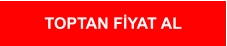 TOPTAN FİYAT AL