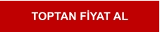 TOPTAN FİYAT AL