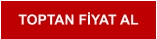 TOPTAN FİYAT AL